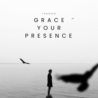 Grace Your Presence