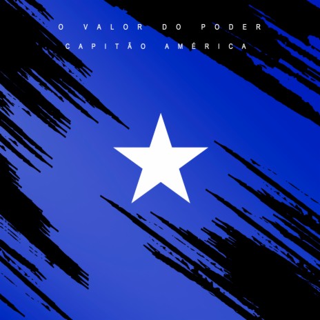 Capitão América - O Valor do Poder | Boomplay Music