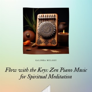 Flow with the Keys: Zen Piano Music for Spiritual Meditation