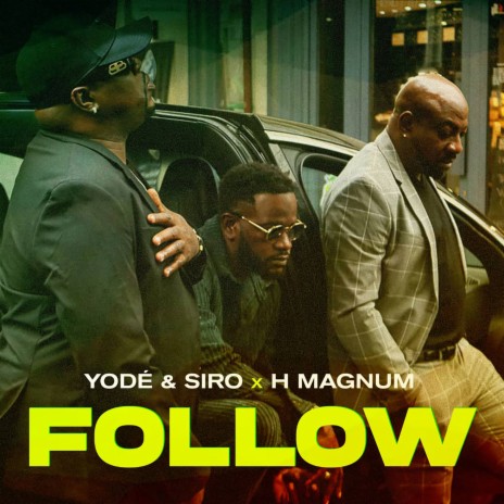 Follow ft. H Magnum | Boomplay Music