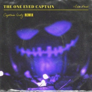 The One Eyed Captain - Captain Qubz Remix