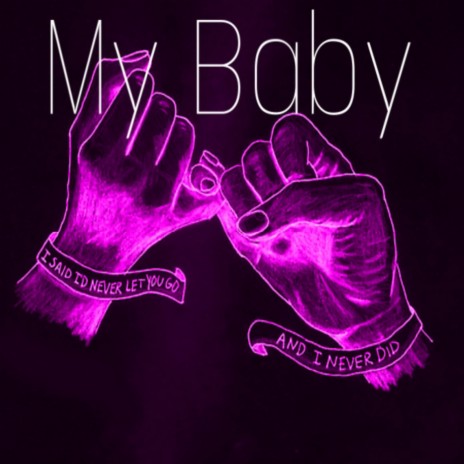 My Baby | Boomplay Music