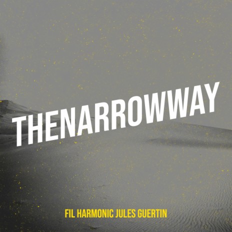 TheNarrowWay | Boomplay Music