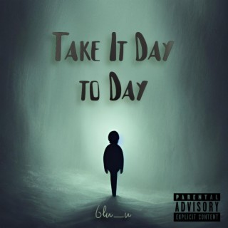 Take It Day to Day