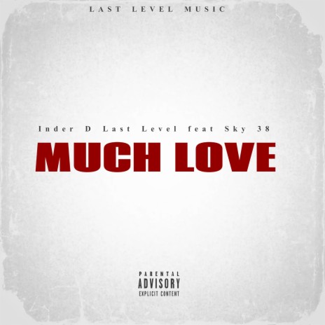 Much Love ft. Sky 38 | Boomplay Music