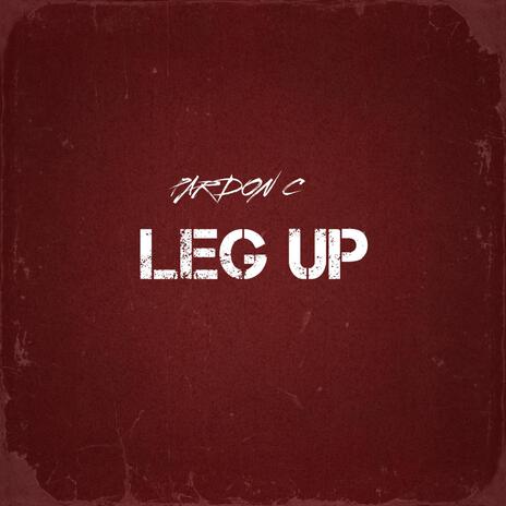 LEG UP | Boomplay Music