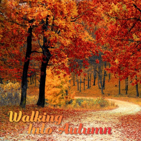 Walking Into Autumn