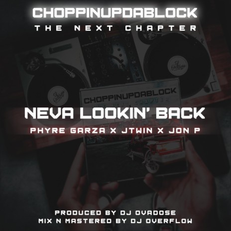 Neva Lookin Back ft. Jtwin, Phyre Garza & Jon P | Boomplay Music