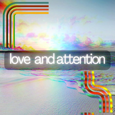 Love & Attention ft. J Blue