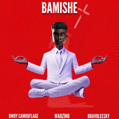BAMISHE ft. Wabzino & Bravoleesky | Boomplay Music