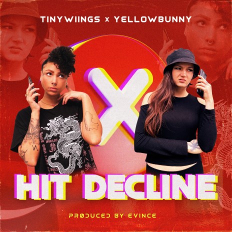 Hit Decline ft. YellowBunny | Boomplay Music