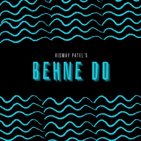 Behne Do | Boomplay Music