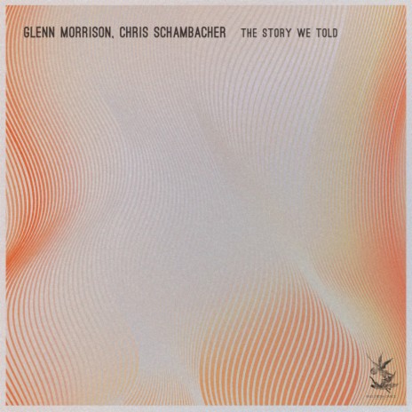 The Story We Told (Original Club Mix) ft. Chris Schambacher