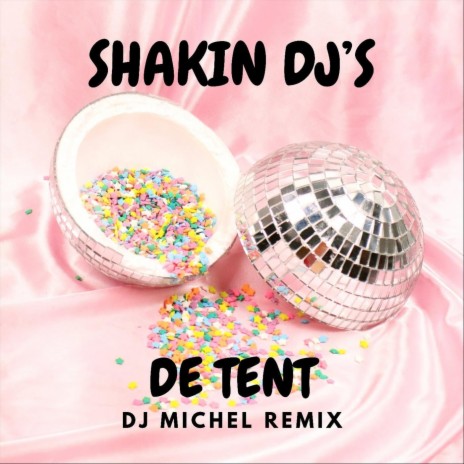 De Tent (Dj Michel Remix) | Boomplay Music