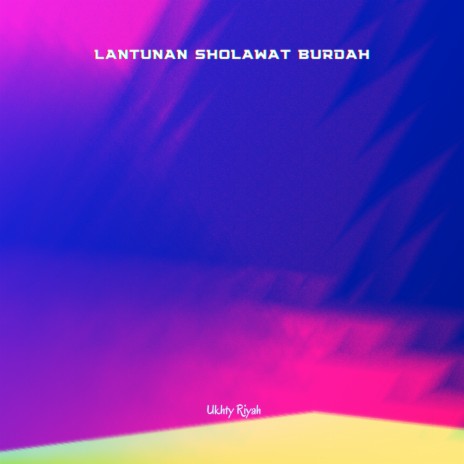 Lantunan Sholawat Burdah | Boomplay Music