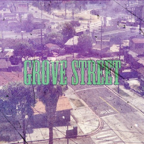 Grove Street | Boomplay Music