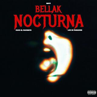 BELLAK NOCTURNA ft. Los in Paradise & Favo El Favorito lyrics | Boomplay Music