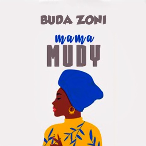 Mama Mudy | Boomplay Music