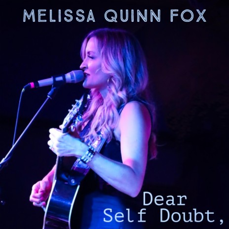 Dear Self Doubt,