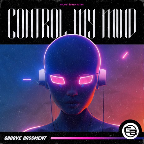 Control My Mind | Boomplay Music