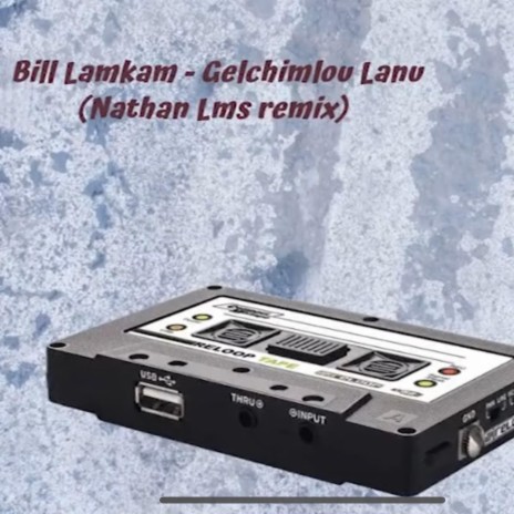 Gel Chimlou (Lofi remix Version) ft. Bill Lamkam