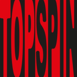 Topspin lyrics | Boomplay Music