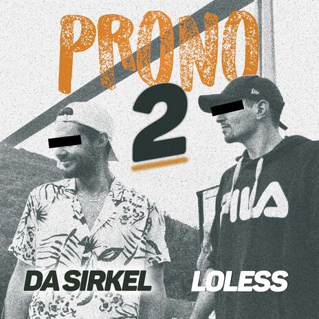 Prono 2 ft. LOLESS | Boomplay Music