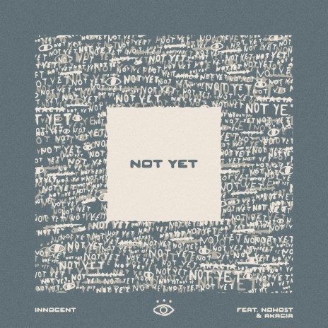 not yet ft. Nohost & Akacia | Boomplay Music