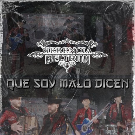 Que Soy Malo Dicen | Boomplay Music