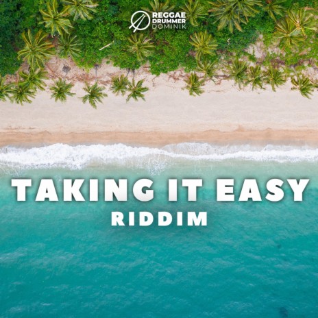 Taking It Easy Riddim | Boomplay Music