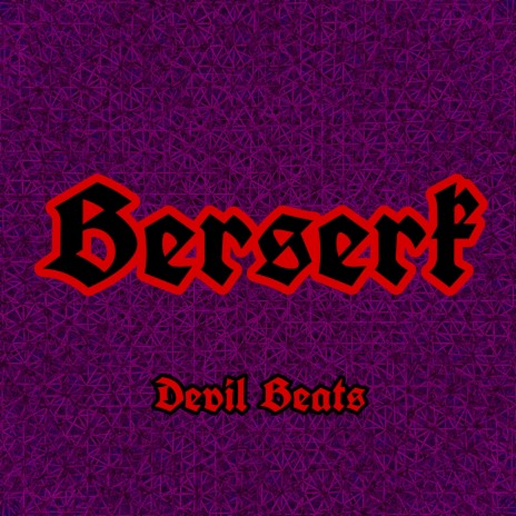Berserk | Boomplay Music