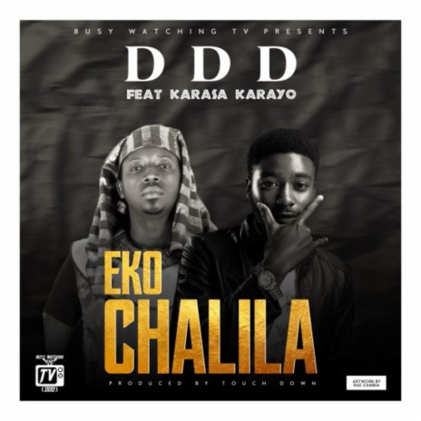 Eko Chalila ft. Karaso Karayo | Boomplay Music