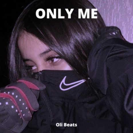 Only Me (Melodic Drill Instrumental) | Boomplay Music