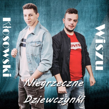 Niegrzeczne dziewczynki ft. Marcin Kłosowski | Boomplay Music