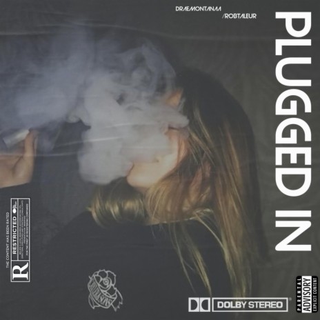 Plugged in ft. RobTaleur