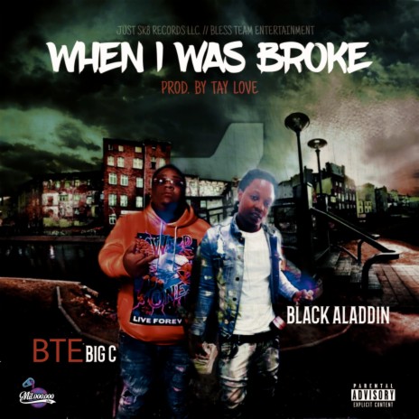 When I Was Broke ft. BTE Big C | Boomplay Music