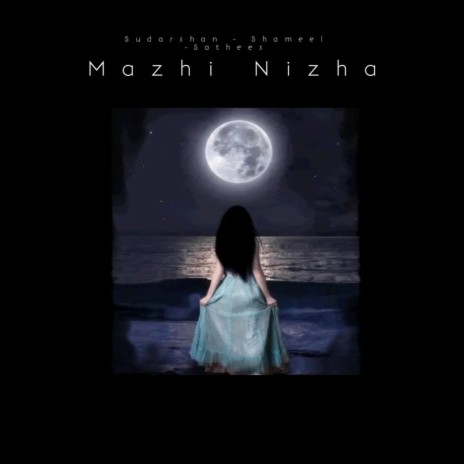 Mazhi Nizha | Boomplay Music