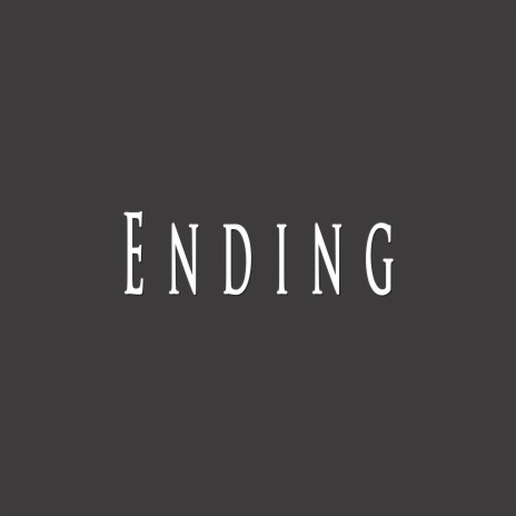 Ending | Boomplay Music