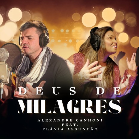 Deus de Milagres ft. Flávia Assunção