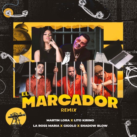 El Marcador (Remix) ft. Lito Kirino, La Ross Maria, Gigolo & Shadow Blow | Boomplay Music