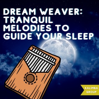 Dream Weaver: Tranquil Melodies to Guide Your Sleep