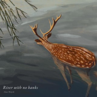River With No Banks lyrics | Boomplay Music