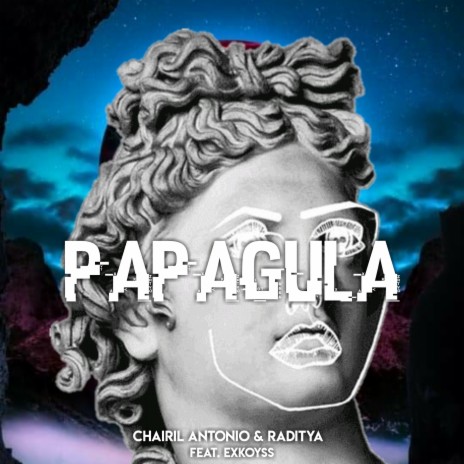 Papagula ft. Chairil Antonio, Luthfi Zakaria & exkoyss | Boomplay Music
