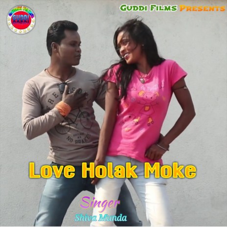 Love Holak Moke (Nagpuri) | Boomplay Music