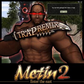 Metin 2 - enter the east (Map1 Trap Remix)