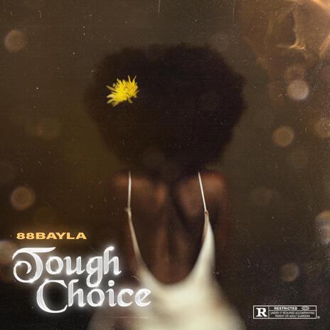 Tough Choice | Boomplay Music