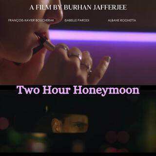 Two Hour Honeymoon