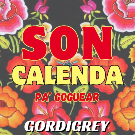 SON CALENDA PA' GOGUEAR | Boomplay Music