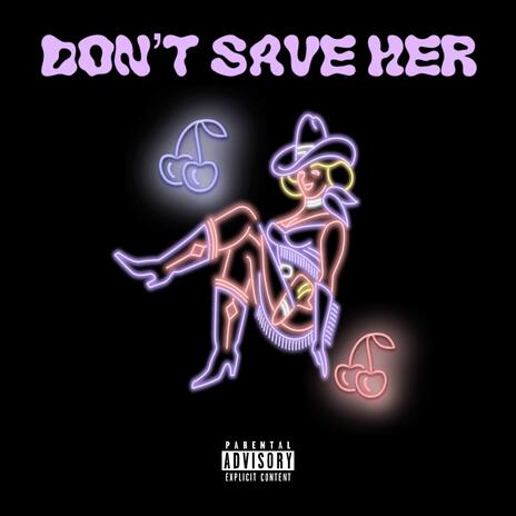 Dont Save Her (Remixx) | Boomplay Music