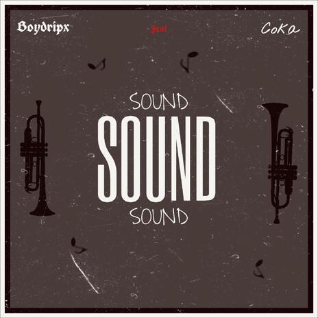 SOUND ft. Coka | Boomplay Music